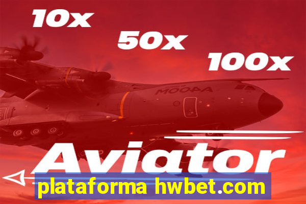 plataforma hwbet.com